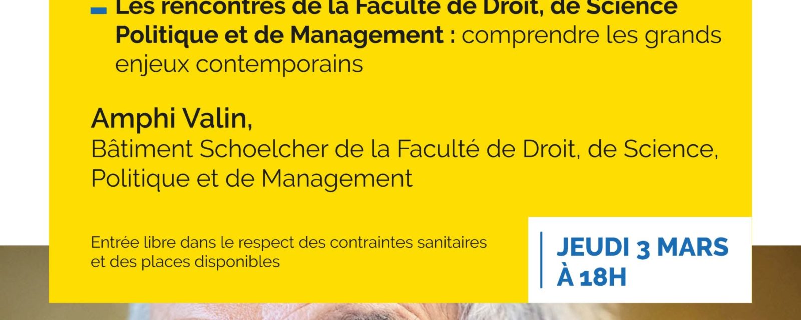 Les rencontres de la faculté de droit, de science politique et de management : comprendre les grands enjeux contemporains 3