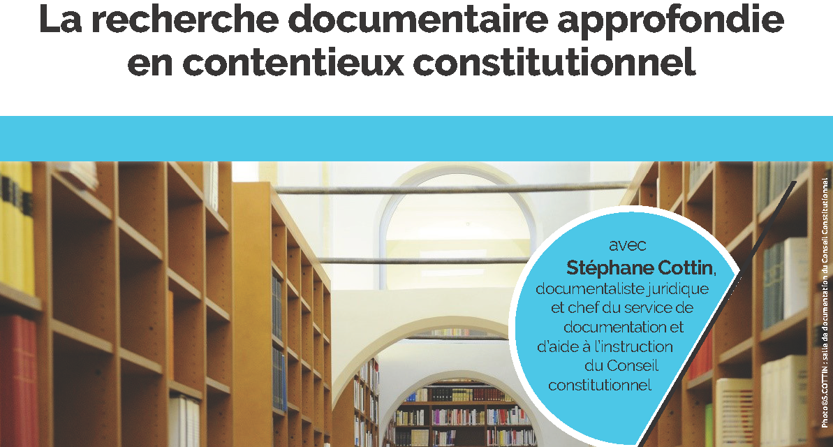 Conférence "La recherche documentaire approfondie en contentieux constitutionnel"